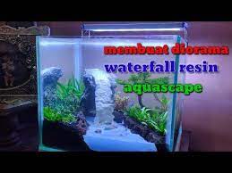 Step By Step Membuat Diorama Waterfall Aquascape Dari Resin Youtube Aquascaping Diorama Resin