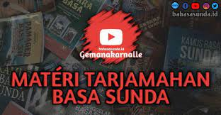 Maybe you would like to learn more about one of these? Materi Tarjamahan Bahasa Sunda Bahasasunda Id