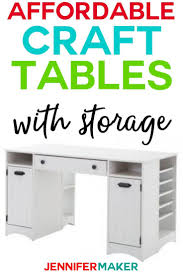 Where To Buy Craft Tables That Are Affordable Jennifer Maker Craft Tables With Storage Craft Table Craft Room