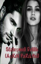 Sözleşmeli Evlilik (AşKıN pArIlTıSı)