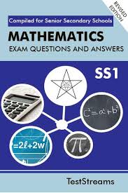 Free math tests for every grade. Mathematics Exam Questions And Answers For Ss1 Teststreams