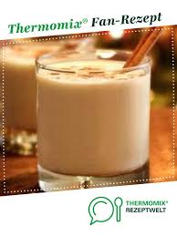 Eggnog Amerkanischer Eierpunsch Rezept Eierpunsch Rezept Eierpunsch Thermomix Rezepte