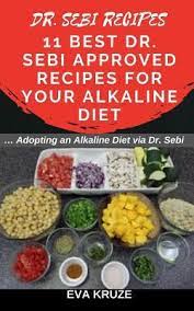 Sebi diet is a trendy diet many people are interested in trying. Dr Sebi Recipes 11 Best Dr Sebi Approved Recipes For Your Alkaline Diet Adopting An Alkaline Diet Via Dr Sebi By Eva Kruze
