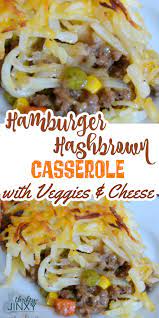 Hashbrown Hamburger Casserole Avec Legumes Et Fromage Recette Thrifty Jinxy Hashbrown Recipes Best Hamburger Casserole Recipes Hamburger Casseroles Recipes