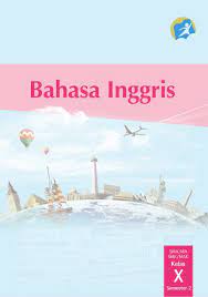Maybe you would like to learn more about one of these? Buku Siswa Semester 2 Bhs Inggris Kls X