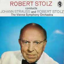 Robert Stolz, Johann Strauss Sr., The Vienna Symphony Orchestra