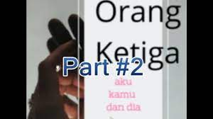 Jual beli novel orang ketiga online terlengkap, aman & nyaman di tokopedia. Novel Orang Ketiga Anyelir Bagian 2 Tapi Bukan Pelakor Part 3 Akan Tayang 3 Hari Berikutnya Youtube