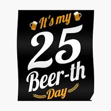 A touching and memorable gift for the 25th birthday of his son. 25th Birthday Ideas For Men Gifts Merchandise Redbubble