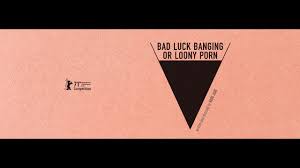 Filmul babardeala cu bucluc sau porno balamuc, premiat cu ursul de aur la berlin, va fi lansat in cinematografele din tara. Bad Luck Banging Or Loony Porn BabardealÄƒ Cu Bucluc Sau Porno Balamuc Official Trailer Youtube