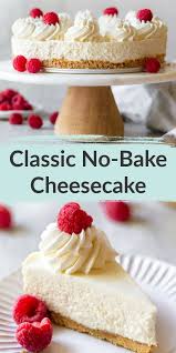 Classic No Bake Cheesecake In 2020 Easy Cheesecake Recipes Easy No Bake Desserts Baked Dessert Recipes