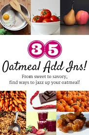 Skip the packaged oatmeal and create a diy version with these wonderful healthy oatmeal toppings. 35 Delicious Oatmeal Add Ins You Need To Try Snacking In Sneakers