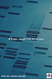 Legislation News H R 320 Rapid Dna Act Of 2015 The Bill Was Introduced In The House By Representative James Sensenbr United States Congress Senate Congress