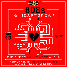 West's ninth solo studio album, jesus is. 808s Heartbreak The Entire Kanye West Album Performed By Remember Jones A 25 Piece Orchestra Brooklyn Bowl