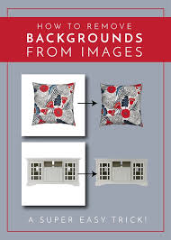 More than just a background remover. How To Remove Backgrounds From Images The Homes I Have Made