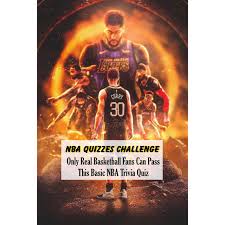 Let's get ready to rummmmmbbbbblllllleeeeeee. Nba Quizzes Challenge Only Real Basketball Fans Can Pass This Basic Nba Trivia Quiz Nba Trivia Book By Edith Evans