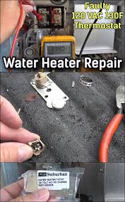 Maybe you would like to learn more about one of these? Rv Water Heater Not Fully Heating Failed 130 Degree Thermostat