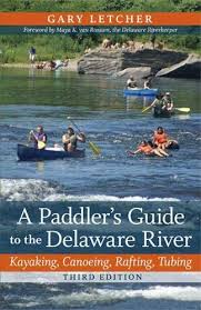 Maybe you would like to learn more about one of these? A Paddler S Guide To The Delaware River Kayaking Canoeing Rafting Tubing Rivergate Books Letcher Gary Rossum Maya K Van 9780813551616 Amazon Com Books