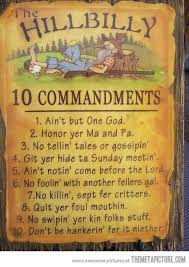 Image Detail For Funny Hillbilly Ten Commandments Funny Images Funny Pictures Southern Sayings 10 Commandments Words
