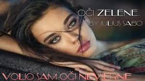Volio Sam Oči Nevjerne by Julius Sabo...