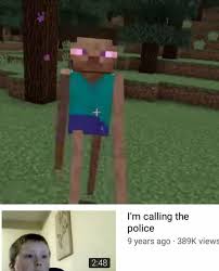 Check spelling or type a new query. I M Calling The Fbi R Minecraftmemes Minecraft Know Your Meme