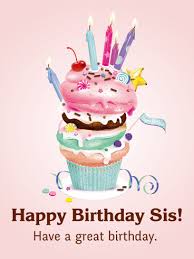 Sis Happy Birthday Quotes For Little Sister Happy Birthday Sis Card Birthday Greeting Cards By Davia Happy Birthday Wishes Sister Happy Birthday Sis Happy Birthday Messages