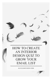 Check spelling or type a new query. How To Create An Interior Design Quiz To Grow Your Email List Online Interior Design School By Alycia Wicker
