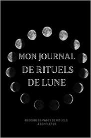 Méditation pleine lune 28 mars 2021. Mon Journal De Rituels De Lune Journal A Remplir Pour Faire Ses Rituels De Pleine Lune Et De Nouvelle Lune Plus D Un An De Rituels 1 Double Page Par Lune