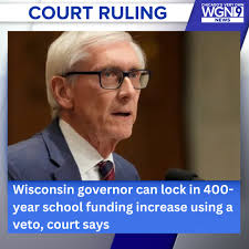 The Democratic governor of Wisconsin's creative use of his uniquely  powerful veto to lock in a school funding increase for 400 years may be  “attention grabbing,” but it was constitutional, the state