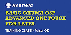 Training Class - Basic Okuma Advanced One Touch for Lathes