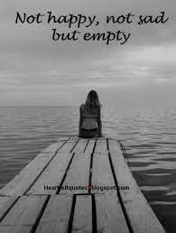 Quotes and sayings about depression. 9 Empty Love Quotes Ideas Quotes Life Quotes Love Quotes