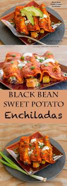 Black Bean Sweet Potato Enchiladas Life Currents Recipes Delicious Vegetarian Cooking Recipes