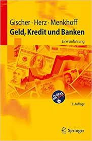 In der schweiz gibt es verschiedene kreditbanken. Geld Kredit Und Banken Eine Einfuhrung Springer Lehrbuch Gischer Horst Herz Bernhard Menkhoff Lukas Amazon De Bucher