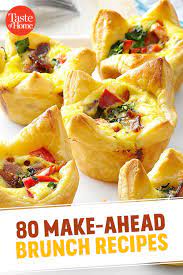 80 Make Ahead Brunch Ideas That Let You Sleep In And Still Wow Your Guests Make Ahead Brunch Recipes Brunch Recipes Breakfast Brunch Recipes