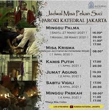 Jadwal pekan suci 2021 1. Jadwal Pekan Suci Di Gereja Katedral Jakarta Sesawi Net