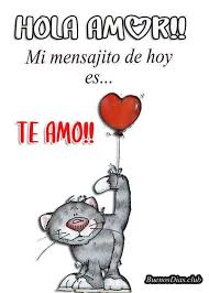 Imagenes De Hola Amor Con Bonitas Frases Imagenes De Buenos Dias Y Frases De Vida Frases De Amor Puro Frases Bonitas Feliz Dia Mi Amor Si amar es vivir, yo vivo porque te amo. hola amor con bonitas frases