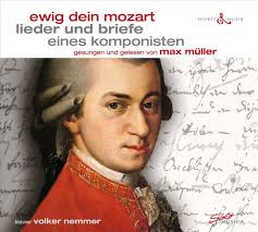 MAX MÜLLER EWIG DEIN MOZART: LIEDER UND BRIEFE, EINES KOMPONISTEN NEW CD  4260123641795| eBay