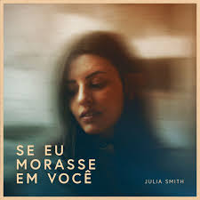 Julia Smith: álbuns, músicas, concertos