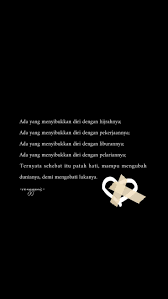 Ada Yang Menyibukkan Diri Dengan Hijrahnya Ada Yang Menyibukkan Diri Dengan Pekerjaannya Ada Yang Menyibukkan Di Kata Kata Indah Ungkapan Romantis Sajak