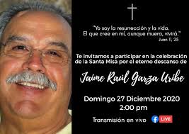 Murió el empresario jaime camil garza, papá de los actores jaime e issabela camil. Misa Jaime Raul Garza Uribe Home Facebook