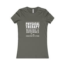 Physical Therapy Making A Difference Women S Favorite Tee Favorite Tee Physical Therapy Quotes Physical Therapy
