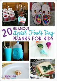 20 Hilarious April Fools Day Pranks For Kids Easy April Fools Pranks April Fools Pranks Pranks For Kids