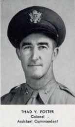Col Thaddeus Victor “Thad” Foster (1892-1960)