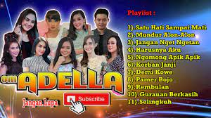 4,799 likes · 38 talking about this. Adella Terbaru 2020 Full Album Satu Hati Sampai Mati Om Adella Terbaru 2020 Lagu Terbaik 2020 Youtube