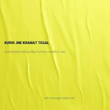 Maybe you would like to learn more about one of these? Kurir Jne Kramat Tegal Cari Lowongan Kerja