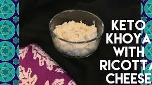 Keto Khoya With Ricotta Cheese Keto Ricotta Cheese Keto Recipes