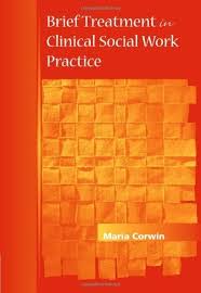 Brief Treatment in Clinical Social Work Practice: 1st (First) Edition