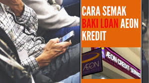 Anda sedang mencari pinjaman modal? Cara Semak Baki Loan Aeon Kredit Secara Sms