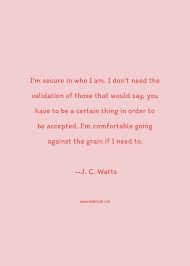Watts originally attended booker t. J C Watts Quote I M Secure In Who I Am I Don T Need The Validatio Who I Am Quotes