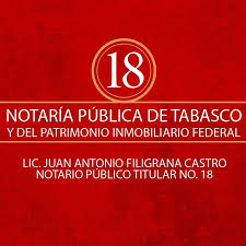 Notaria Pública 18 de Tabasco y del Patrimonio Inmobiliario Federal