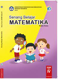 Matematika kelas 4 kurikulum 2013. Buku Guru Mata Pelajaran Matematika Untuk Kelas 4 Sd Mi Kurikulum 2013 Edisi Revisi Tahun 2018 Min 1 Gresik